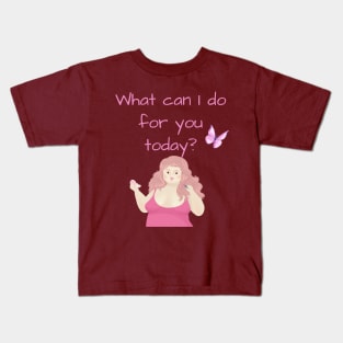 What can I do for you today? Kids T-Shirt
